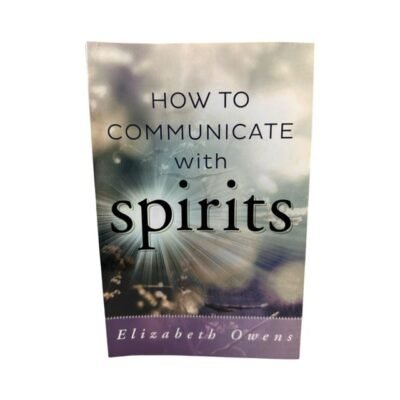 How to Communicate with Spirits